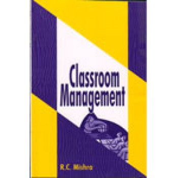 Classroom Management by R.C. Mishra 